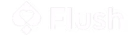 Flush